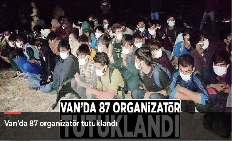 Van’da 87 organizatör tutuklandı