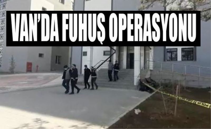 Van’da fuhuş operasyonu