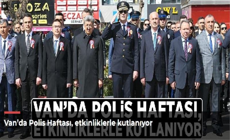 Van’da Polis Haftası, etkinliklerle kutlanıyor