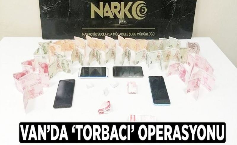 Van’da ‘torbacı’ operasyonu