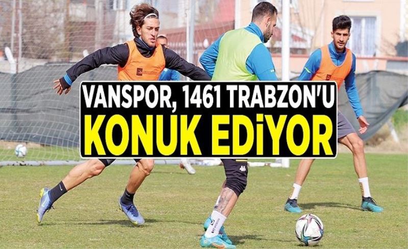 Vanspor, 1461 Trabzon'u konuk ediyor
