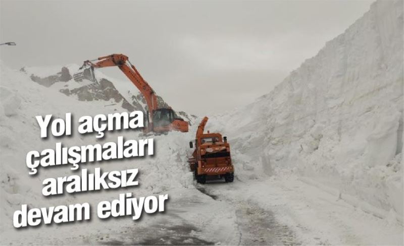 Yol açma çalışmaları aralıksız devam ediyor