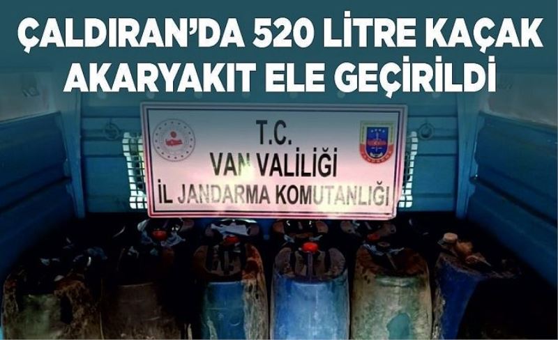 Çaldıran’da 520 litre kaçak akaryakıt ele geçirildi