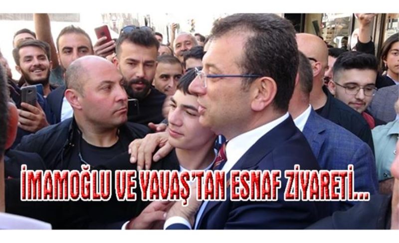 CHP'li İmamoğlu ve Yavaş'tan esnaf ziyareti...