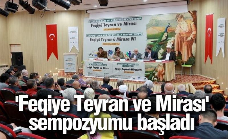 'Feqiye Teyran ve Mirası' sempozyumu başladı