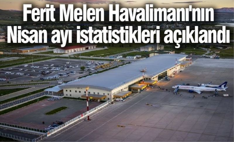 Ferit Melen Havalimanı'nın Nisan ayı istatistikleri açıklandı