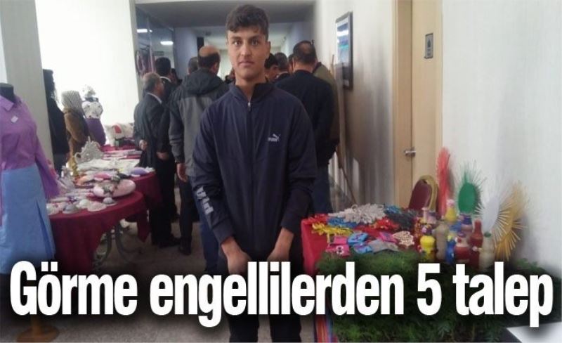 Görme engellilerden 5 talep