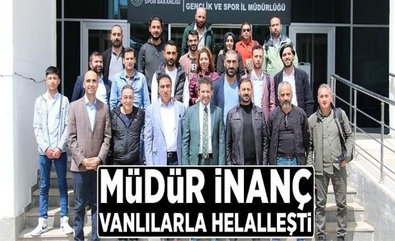 Müdür İnanç Vanlılarla helalleşti