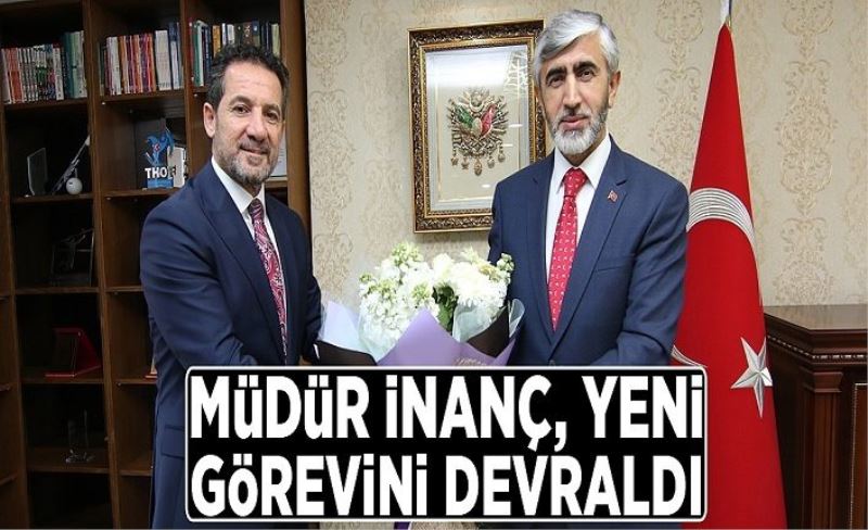 Müdür İnanç, yeni görevini devraldı