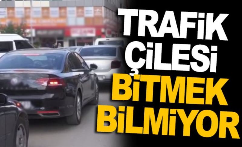 Trafik çilesi bitmek bilmiyor