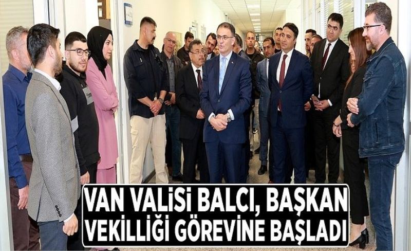 Vali Balcı, başkan vekilliği görevine başladı