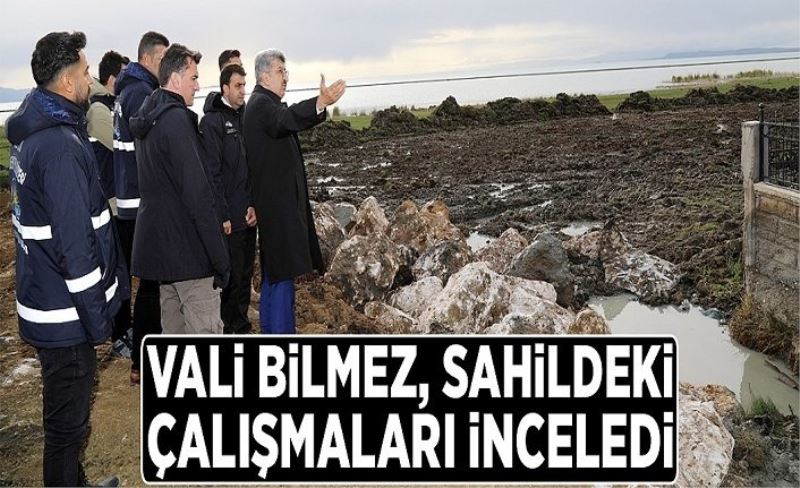 Vali Bilmez, sahildeki çalışmaları inceledi