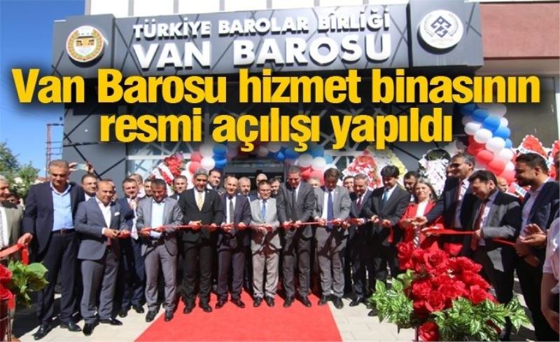 Van Barosu hizmet binasının resmi açılışı yapıldı