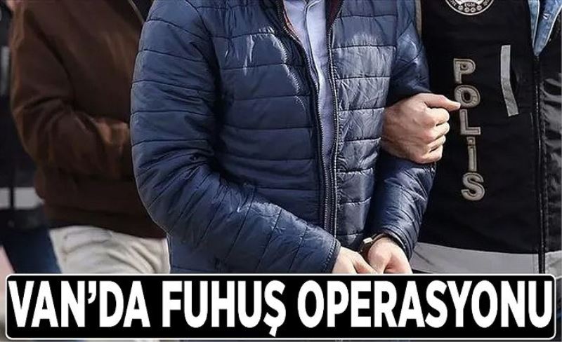 Van’da fuhuş operasyonu