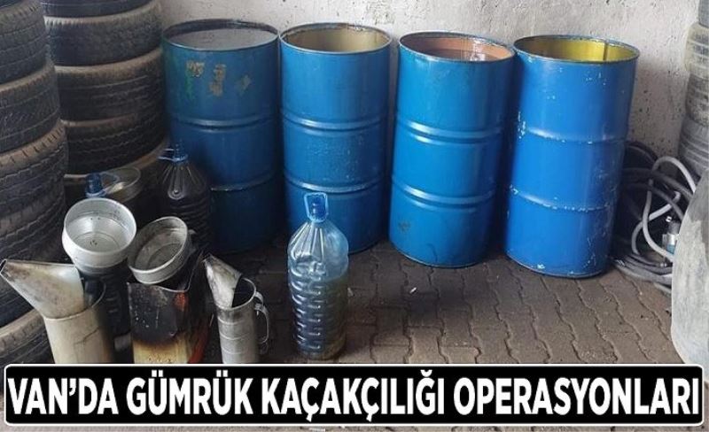 Van’da gümrük kaçakçılığı operasyonları