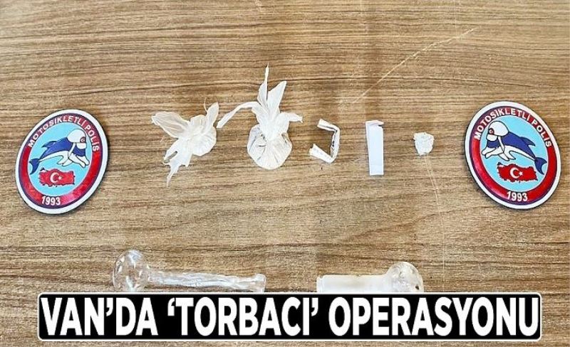 Van’da ‘torbacı’ operasyonu