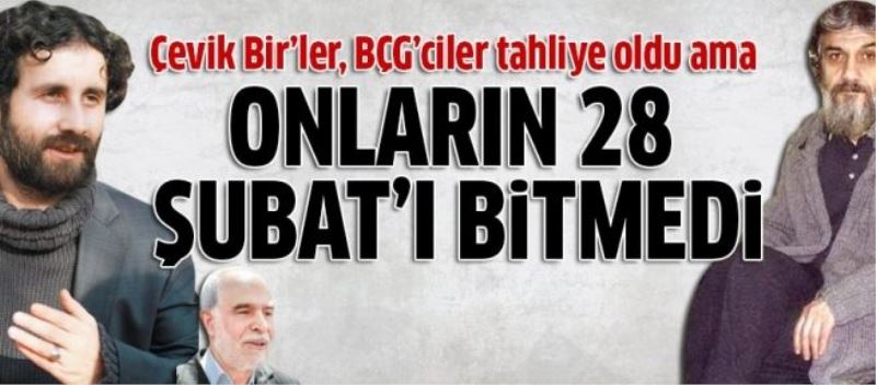 28 Şubatçılar yargılanıyor mağdurları zulüm çekiyor