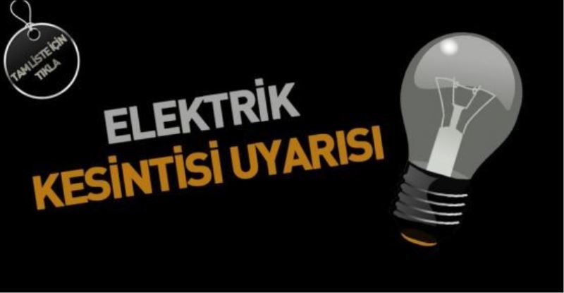 2 GÜNLÜK PROGRAMLI ELEKTRİK KESİNTİSİ UYARISI