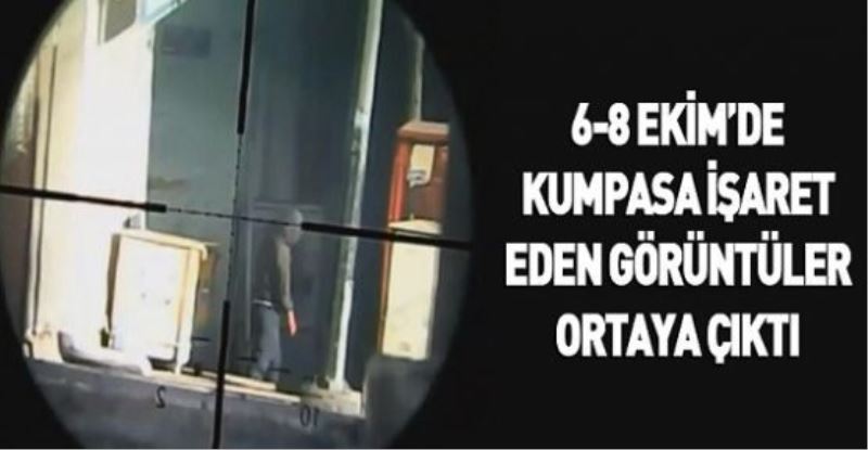 6-8 Ekim’de kumpasa işaret eden görüntüler ortaya çıktı