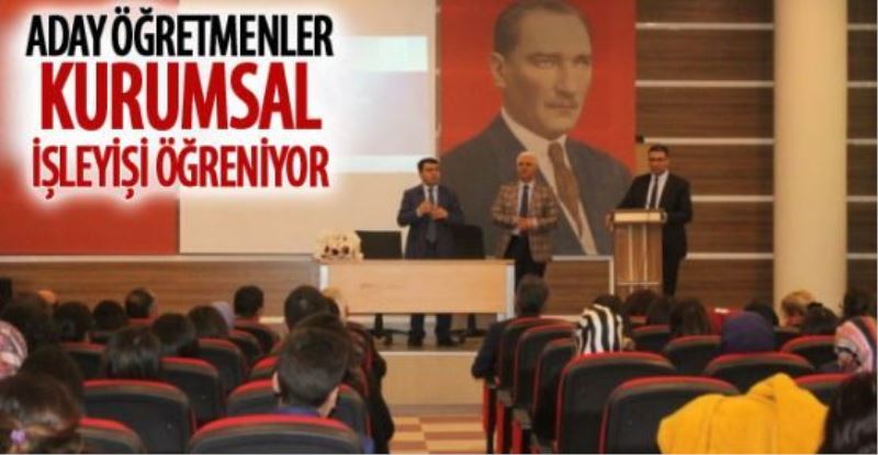 Aday öğretmenler için uyum çalışmaları…