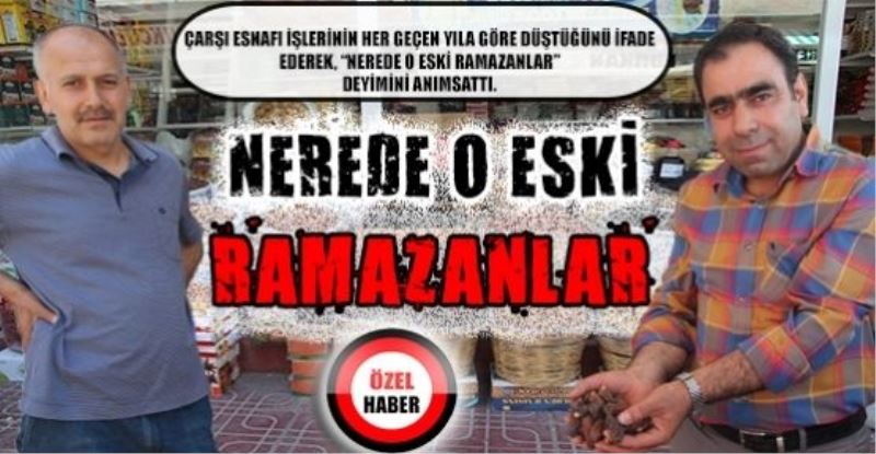 Ah nerede o eski ramazanlar!