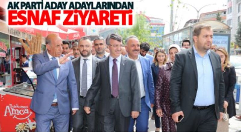 AK Parti aday adaylarından esnaf ziyareti