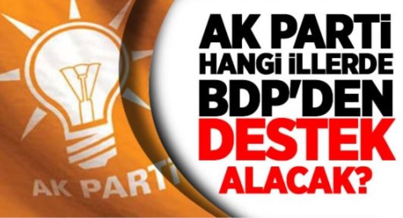 AK Parti Hangi İllerde BDP
