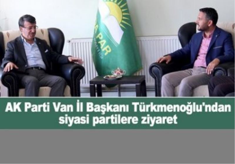 AK Parti Van İl Başkanı Kayhan Türkmenoğlu