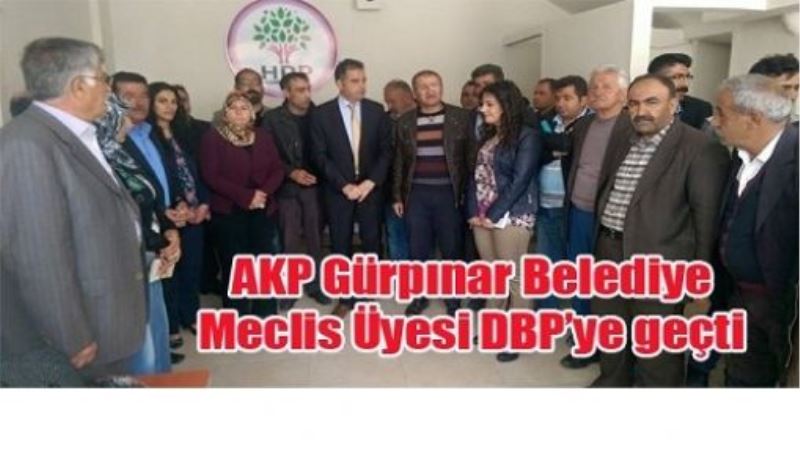 AKP Gürpınar Belediye Meclis Üyesi DBP’ye geçti