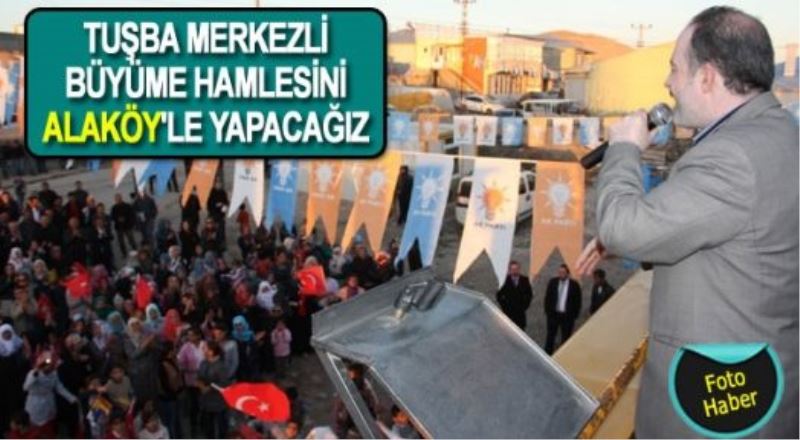 Alaköy’de 7’den 70’e tüm köy halkının katılımıyla bir miting düzenledi.