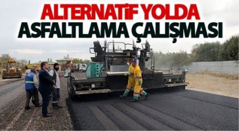 Alternatif yol sıcak asfalta kavuştu