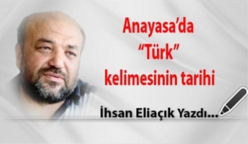 Anayasa’da “Türk” kelimesinin tarihi