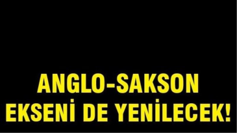 Anglo-Sakson ekseni de yenilecek!