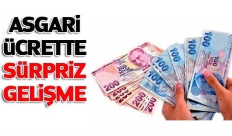 Asgari ücrette sürpriz gelişme