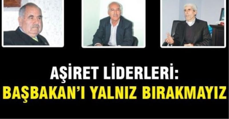 Aşiret liderleri: Başbakan