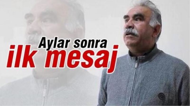 Aylar sonra Öcalan