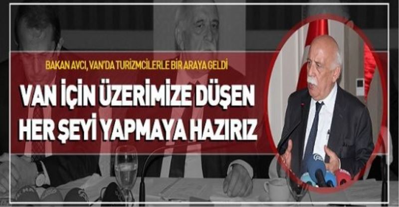 Bakan Avcı, Van’da turizmcilerle bir araya geldi