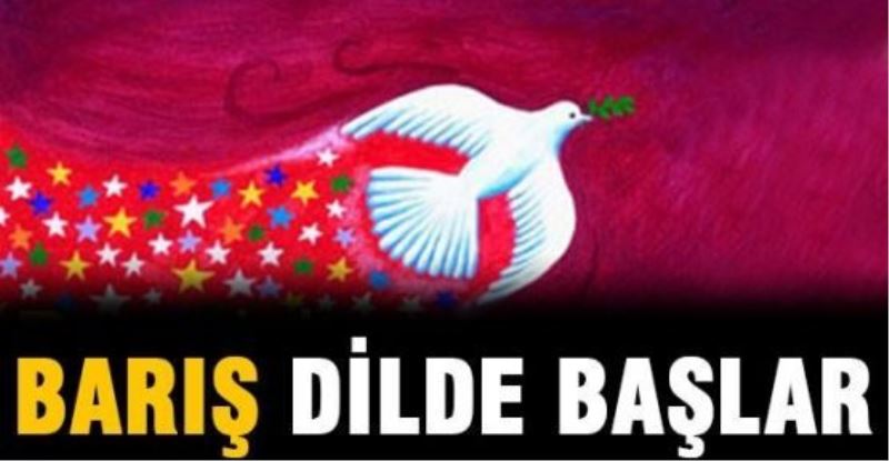 Barış dilde başlar