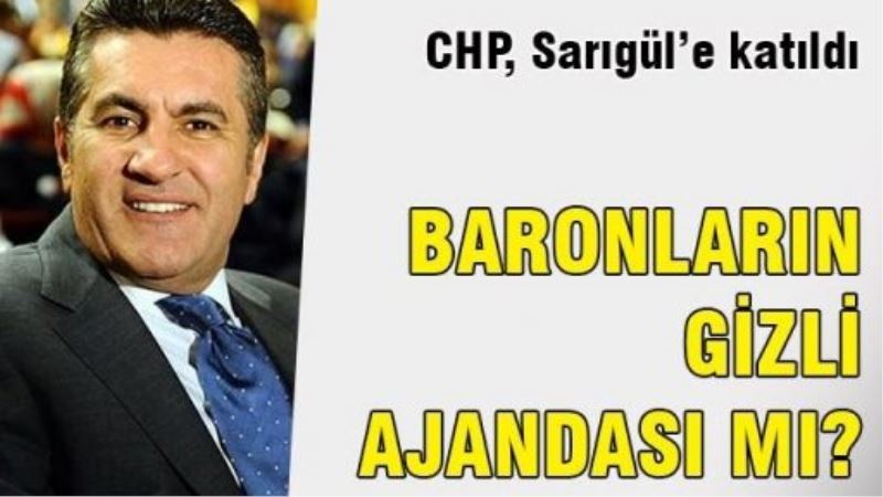 Baronların gizli ajandası Sarıgül mü?