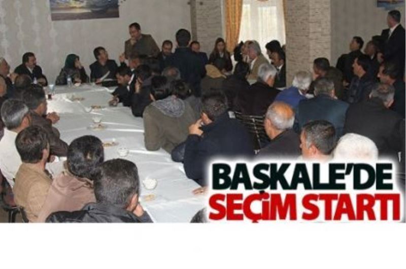 Başkale’de seçim startı