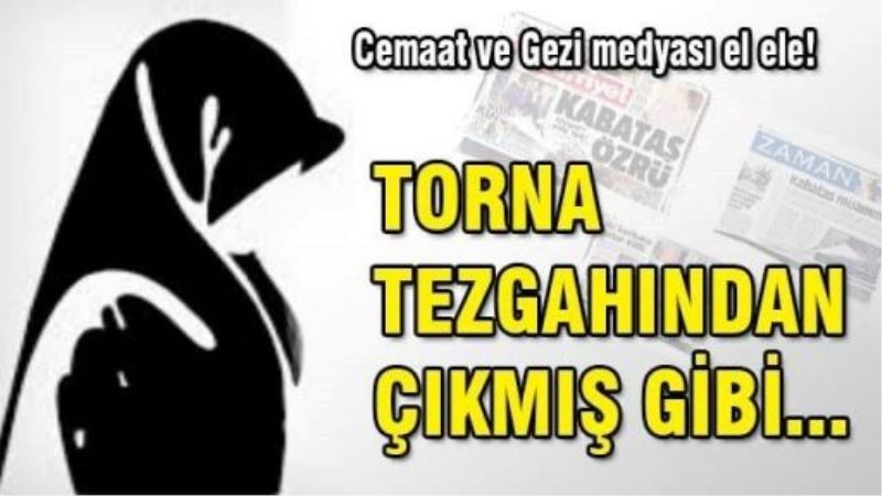 Başörtülü kadına karşı Cemaat ve Gezi medyası el ele