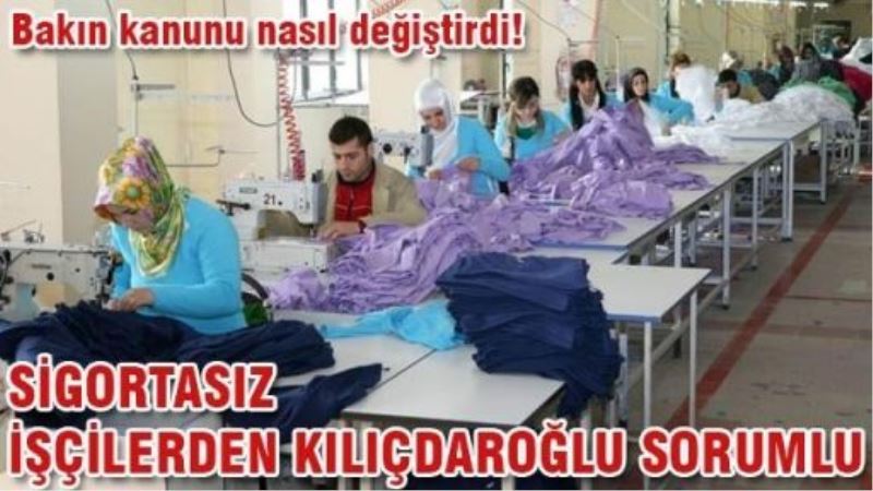 Başörtülü sigortasızlardan Kılıçdaroğlu sorumludur