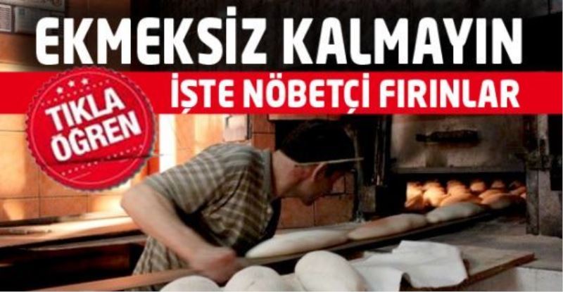 Bayramda Nöbetçi Fırınlar Belirlendi