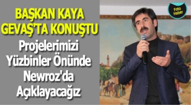 Bekir Kaya: Projelerimizi Yüzbinlerin Önünde Açıklayacağız