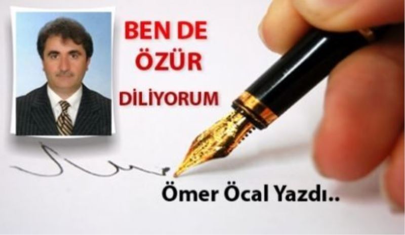 Ben de özür diliyorum