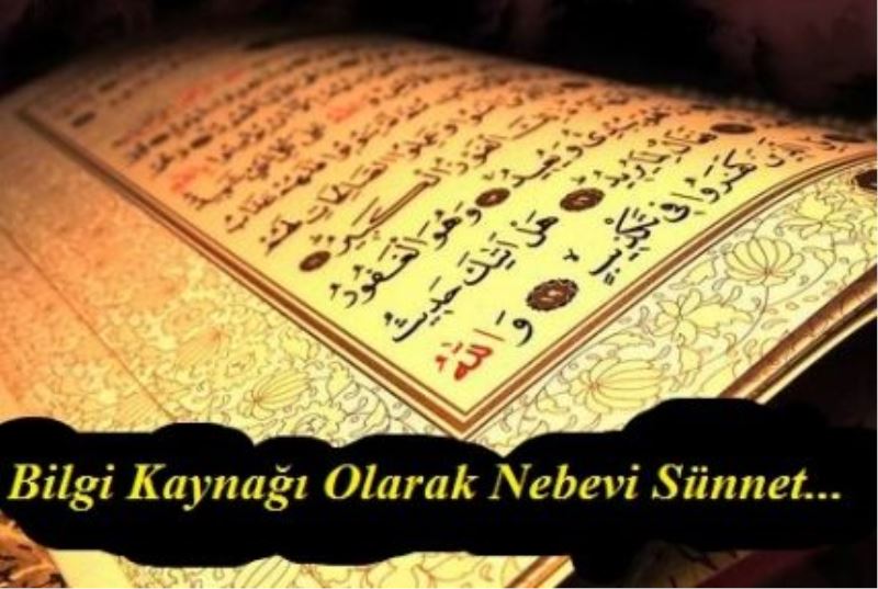 Bilgi Kaynağı Olarak Nebevi Sünnet