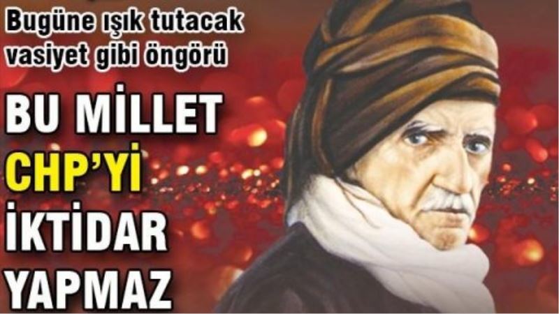 Bu millet CHP’yi iktidar yapmaz