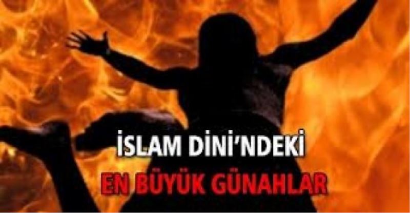‘BÜYÜK GÜNAH’ NEDİR?
