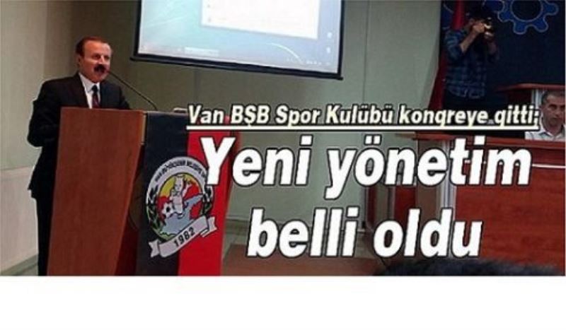 B.Vanspor’da yeni yönetim belirlendi