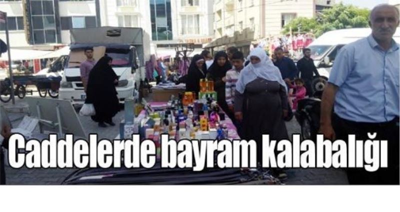 Caddelerde bayram kalabalığı